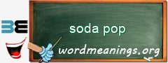 WordMeaning blackboard for soda pop